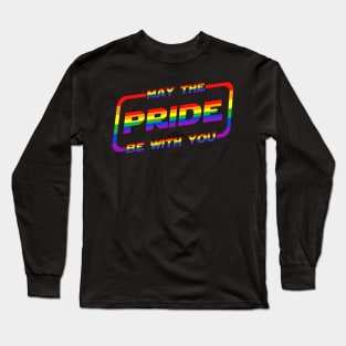 May the Pride Be With You Rainbow Flag Long Sleeve T-Shirt